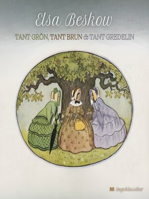 cover image of Tant Grön, Tant Brun och Tant Gredelin